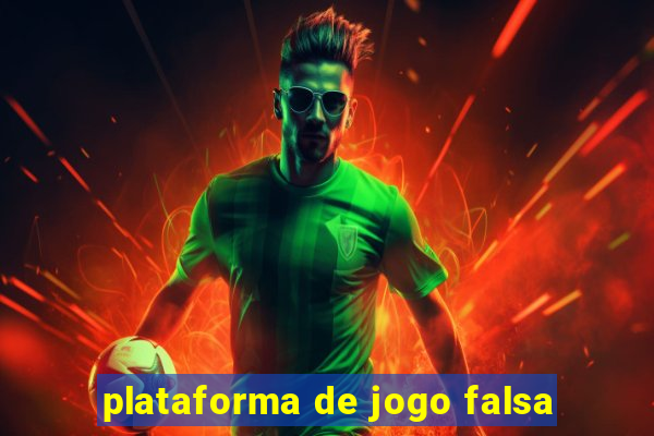 plataforma de jogo falsa